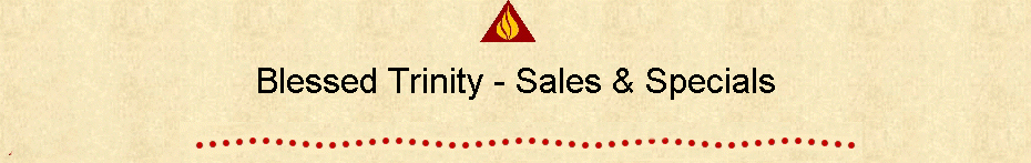 Blessed Trinity - Sales & Specials