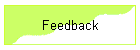 Feedback